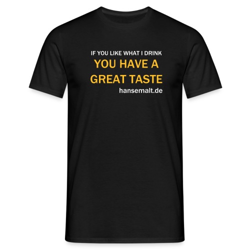 great taste - Männer T-Shirt