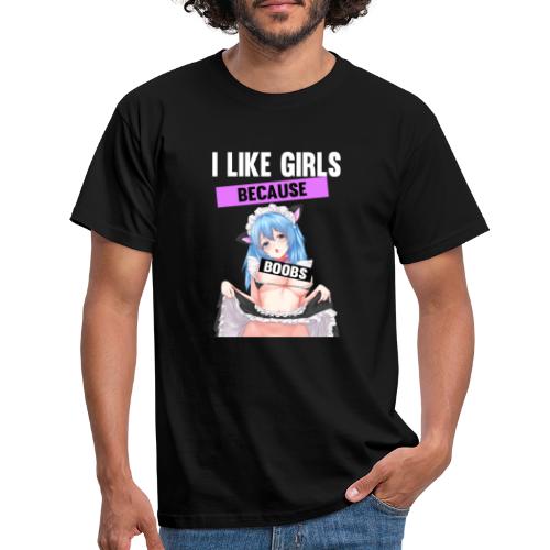 I like Girls Because Boobs - Männer T-Shirt