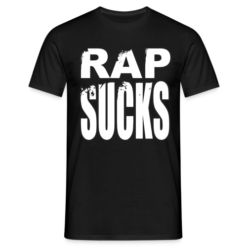 Rap Sucks - Men's T-Shirt