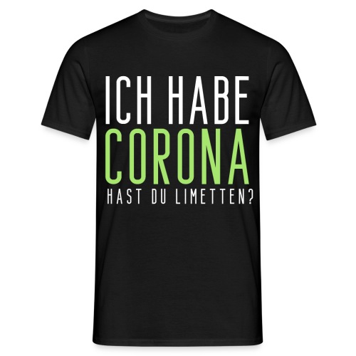 Ich habe Corona hast du Limetten - Männer T-Shirt