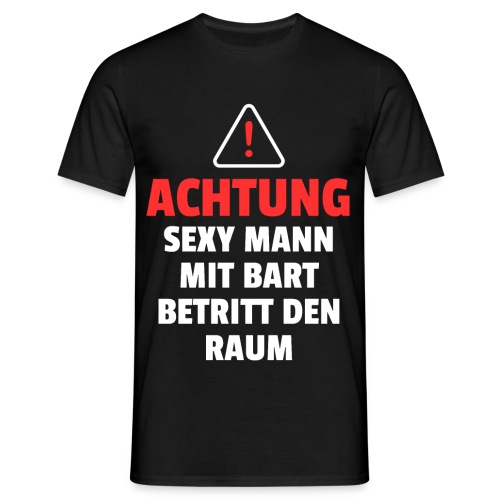Achtung sexy Mann mit Bart Geschenk - Männer T-Shirt