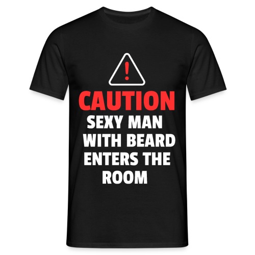 Sexy Man with Beard enters the room - Männer T-Shirt
