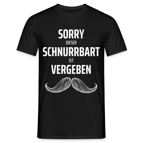 Sorry dieser Schnurrbart ist vergeben - Männer T-Shirt