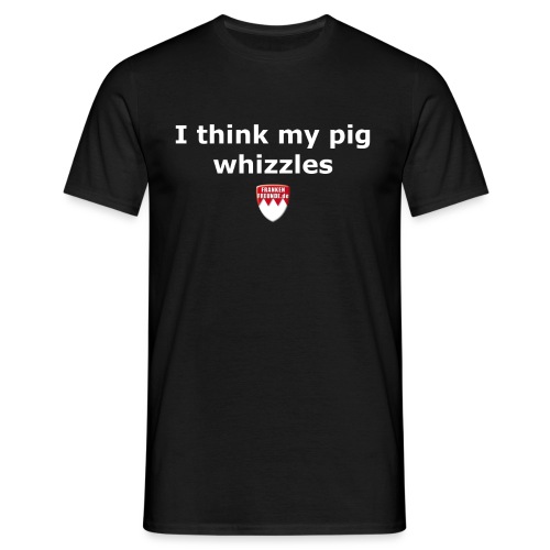 tshirt franglisch schweinpfeift - Männer T-Shirt