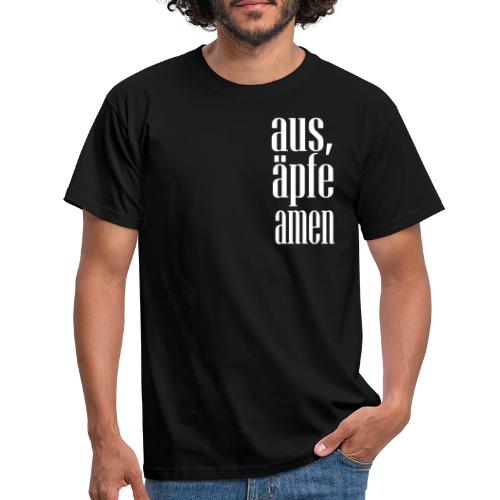 aus äpfe amen - Männer T-Shirt