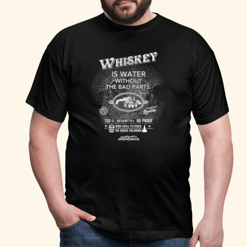 Whiskey is water without the bad parts - Männer T-Shirt