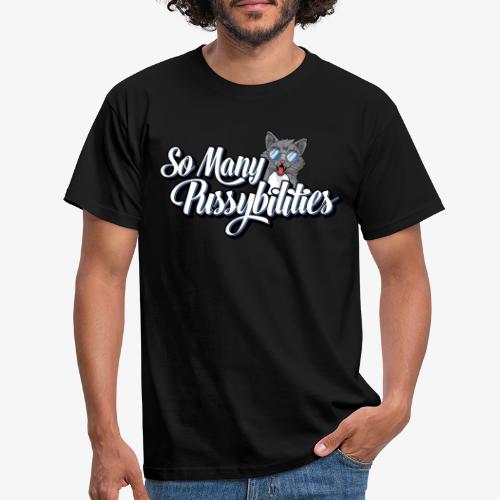 So Many PussyBilities - T-shirt til herrer