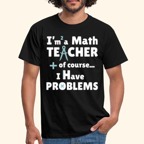 Soy PROFESOR de Matemáticas - Camiseta hombre