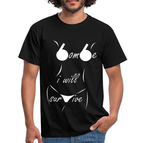 t shirt bombasse bombe tee shirt sexy will survive - T-shirt Homme