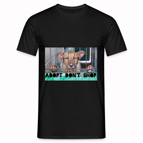 adopt don’t shop - Mannen T-shirt