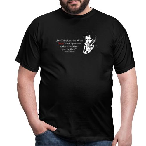 Nicolas Chamfort - Freiheit (Zitat) - Männer T-Shirt