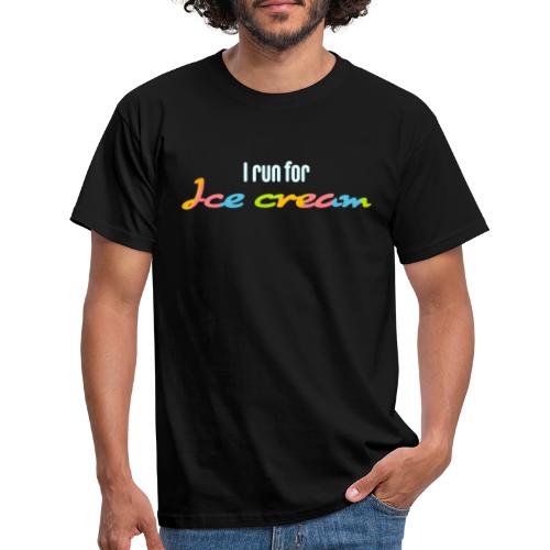 I run for ice cream - Men's T-Shirt