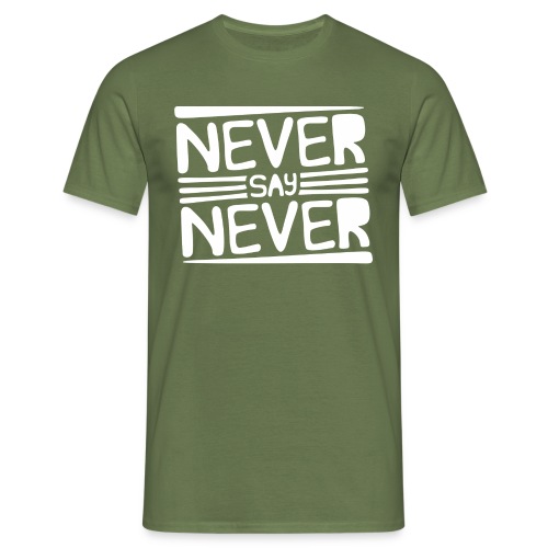 Never Say Never - Camiseta hombre
