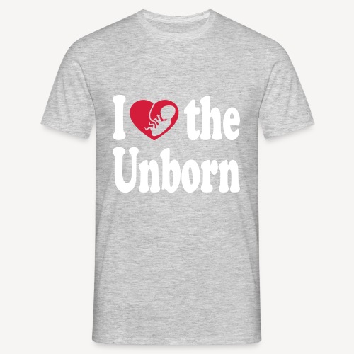 I LOVE THE UNBORN - Men's T-Shirt