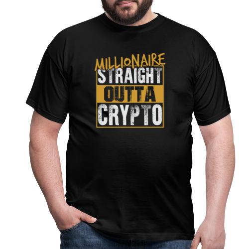 Millionaire Straight Outta Crypto - Männer T-Shirt
