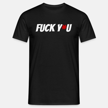 Fuck you - T-shirt for men