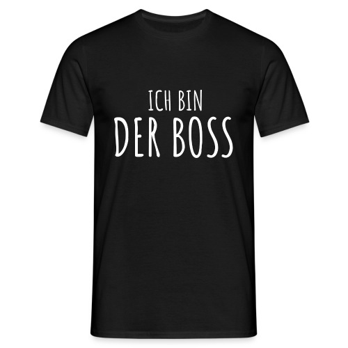 Ich Bin Der Boss - Männer T-Shirt