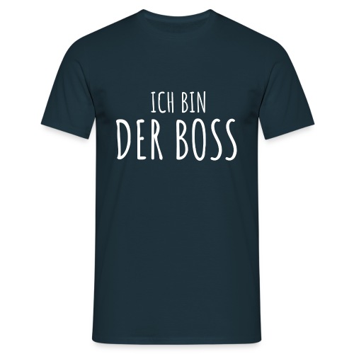 Ich Bin Der Boss - Männer T-Shirt
