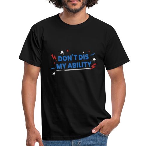 Don't Dis My Ability Blue - Camiseta hombre
