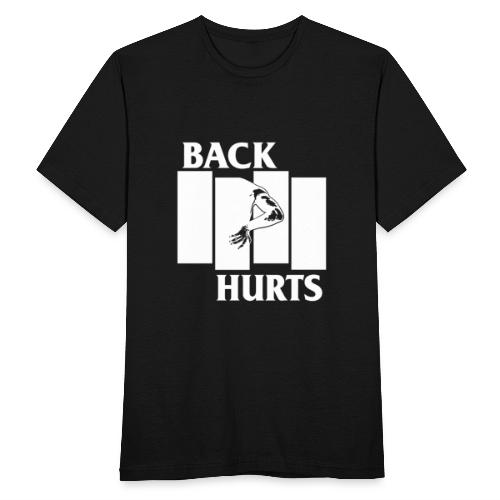 BACK HURTS white - Men's T-Shirt