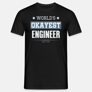 World's Okayest Engineer - T-shirt for men