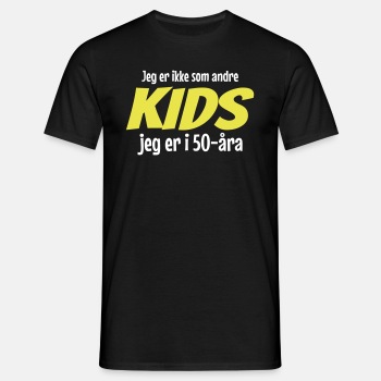 Jeg er ikke som andre kids - Jeg er i 50-åra - T-skjorte for menn