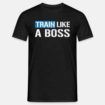 Train like a boss - T-shirt for men