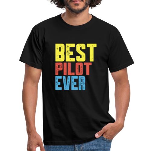 Best pilot ever - Camiseta hombre