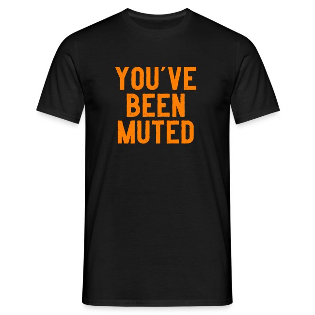 You ve been muted
