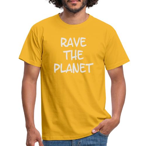 Rave the Planet - Männer T-Shirt