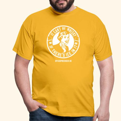 Whisky T Shirt Sprüche Design No ice! - Männer T-Shirt