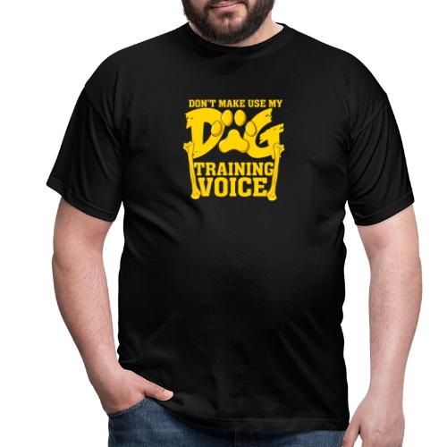 Für Hundetrainer oder Manager Trainings-Stimme - Männer T-Shirt