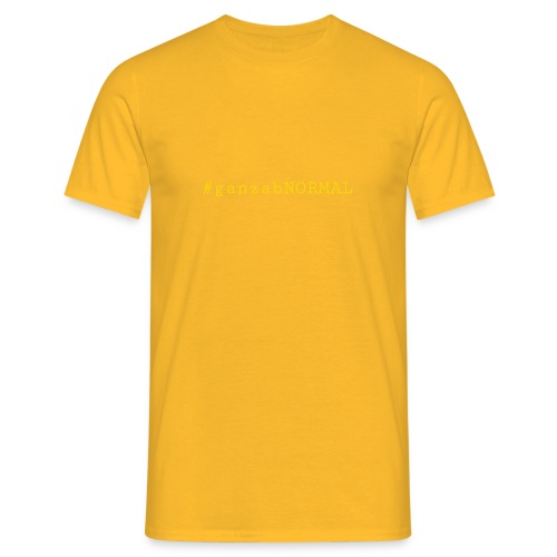 #ganzabNORMAL_Classic - Männer T-Shirt