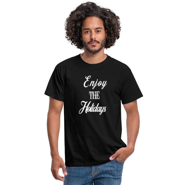 Enjoy Your Holidays tee-shirt homme femme