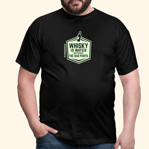 Whisky is water - Männer T-Shirt