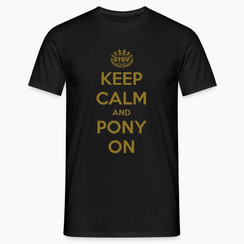 keep calm and pony on - Männer T-Shirt