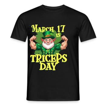 Trizeps Workout Fitness March 17 Is Triceps Day - Männer T-Shirt - Schwarz - Vorne - AI Model Male 178 light (178cm)