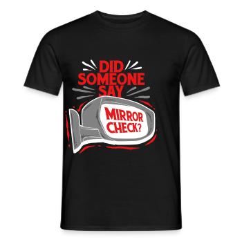 Instructeur de conduite Quelqu’un a-t-il dit vérification du miroir ? - T-shirt homme - noir - Devant - AI Model Male 178 light (178cm)