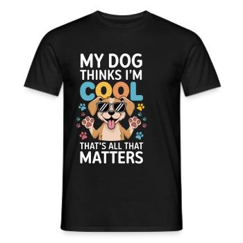 Mein Hund findet mich cool Spruch - Männer T-Shirt - Schwarz - Vorne - AI Model Male 178 light (178cm)