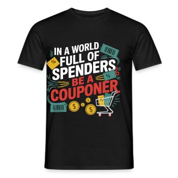 In einer Welt voller Spender Seien Sie ein Couponer Couponer Couponer - Männer T-Shirt - Schwarz - Vorne - AI Model Male 178 light (178cm)