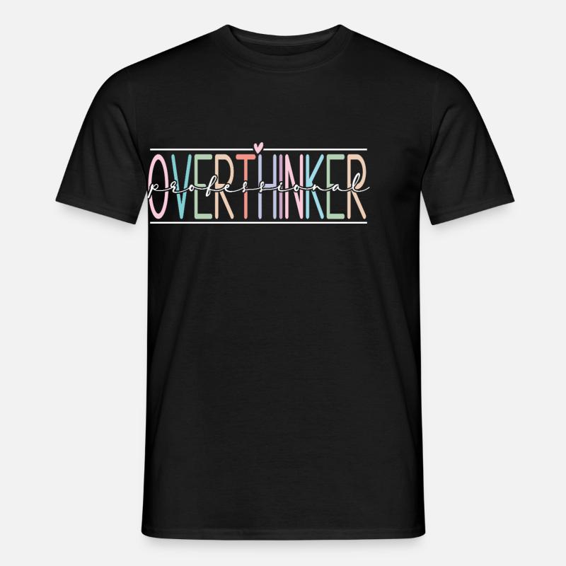 Overthinker - Männer T-Shirt - Schwarz
