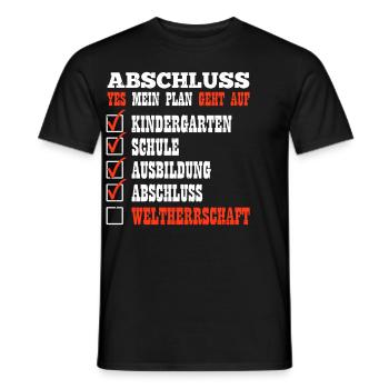 ABSCHLUSS MEIN PLAN GEHT AUF WELTHERRSCHAFT Lustig - Männer T-Shirt - Schwarz - Vorne - AI Model Male 178 light (178cm)
