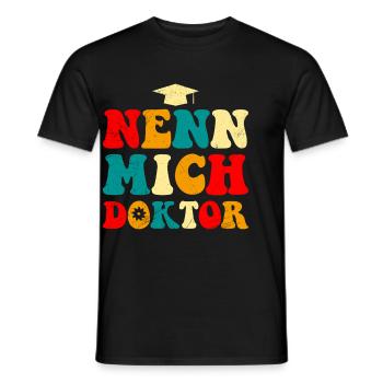 Doktorarbeit NENN MICH DOKTOR Ph.D Lustiges - Männer T-Shirt - Schwarz - Vorne - AI Model Male 178 light (178cm)