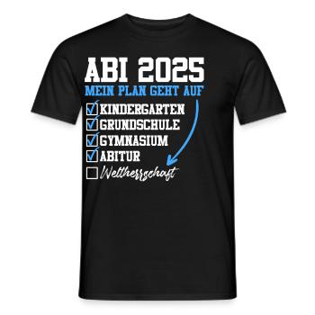 ABI 2025 MEIN PLAN GEHT AUF Abiturient Lustiges - Männer T-Shirt - Schwarz - Vorne - AI Model Male 178 light (178cm)