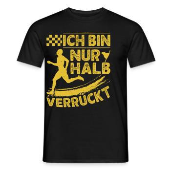 Läufer ICH BIN NUR HALB VERRÜCKT Laufen Lustig - Männer T-Shirt - Schwarz - Vorne - AI Model Male 178 light (178cm)