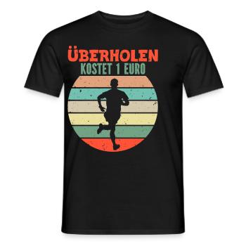 Läufer ÜBERHOLEN KOSTET 1 EURO Laufen Lustiges - Männer T-Shirt - Schwarz - Vorne - AI Model Male 178 light (178cm)