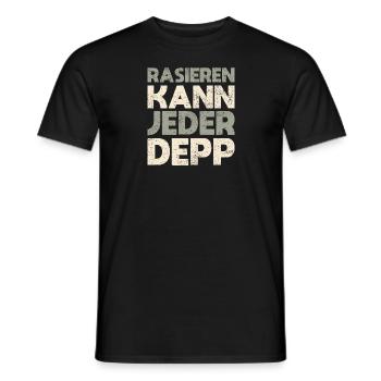 Rasieren Kann Jeder Depp - Männer T-Shirt - Schwarz - Vorne - AI Model Male 178 light (178cm)