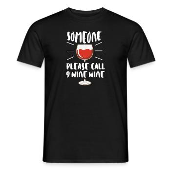 Bitte jemand 9 Wein Wein anrufen - Männer T-Shirt - Schwarz - Vorne - AI Model Male 178 light (178cm)