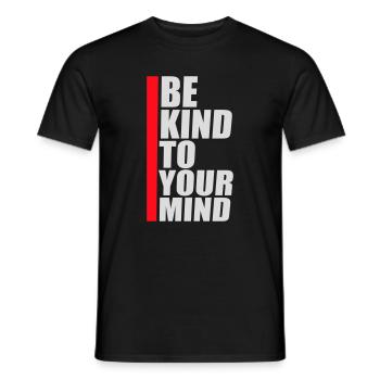 Be Kind To Your Mind Lustig Psychisch Gesund Logo - Männer T-Shirt - Schwarz - Vorne - AI Model Male 178 light (178cm)