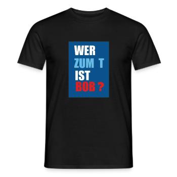 wer ist bob - Männer T-Shirt - Schwarz - Vorne - AI Model Male 178 light (178cm)
